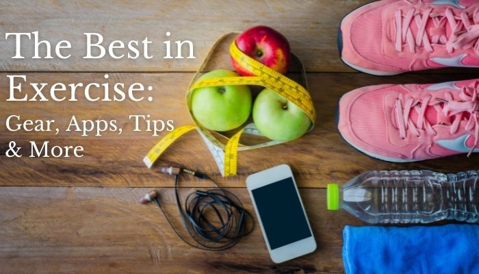 The best in exercise Our Favorite Exercise Gear & Apps